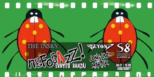 Nefogazz! \u00c9vnyit\u00f3 Banz\u00e1j - S8 Underground Club | The Insky | Long Live The Martyr | Beyond