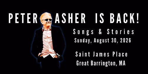 Peter Asher: Songs & Stories@St. James Pl...2.30 p.m.