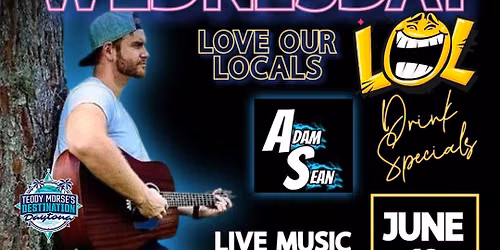 Wednesday Night - LOL - Love our Locals with Adam Sean
