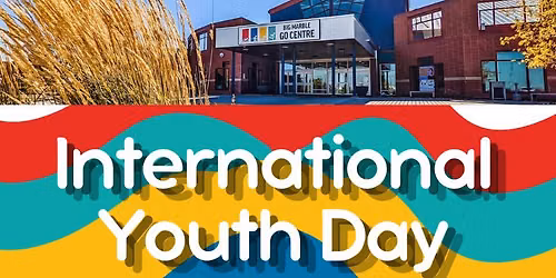International Youth Day (ages 10 - 19)