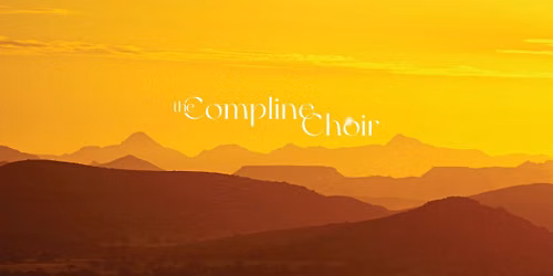 Compline Service \u2013 "Dawn"