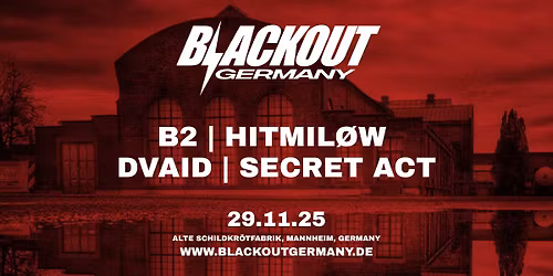 BLACKOUT GERMANY | B2, HiTMiL\u00d8W, Dvaid, Secret Act