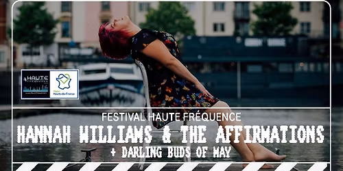 Festival Haute Frequence : Hannah Williams & The Affirmations + Darling Buds Of May