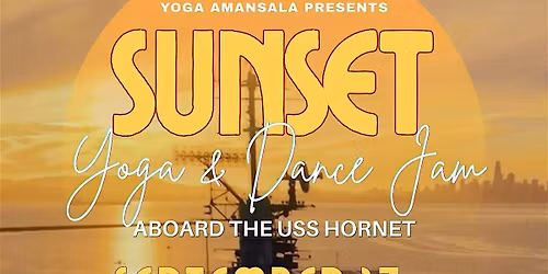 Sunset Yoga & Dance Jame Aboard the USS Hornet