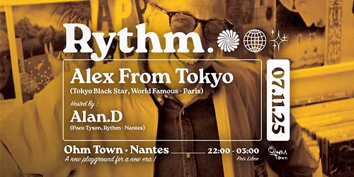 Rythm w\/ Alex From Tokyo & Alan.D \u2748 07.11.25