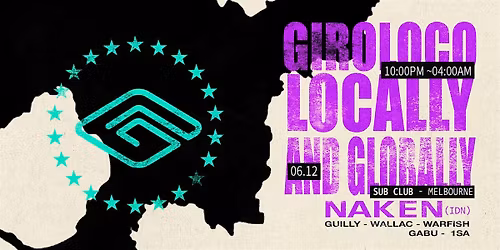 GIROLOCO TOUR Presents: Naken @ Sub Club Melbourne