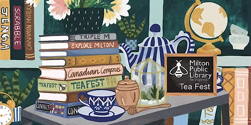 TeaFest 2026 (Milton's 3rd Annual)