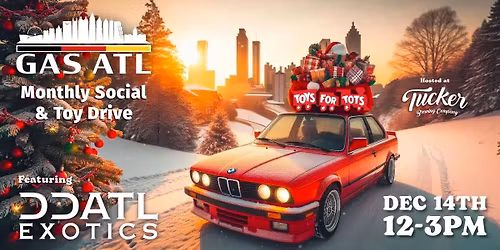 GAS ATL Monthly Social - Toys For Tots with DDATL Exotics