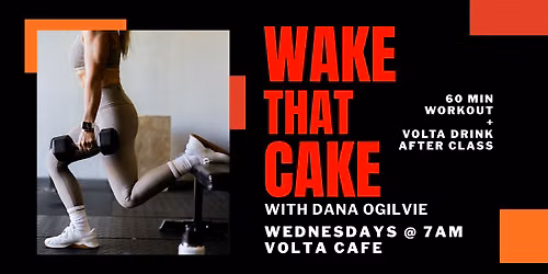 Copy of Wake That Cake at Volta Cafe