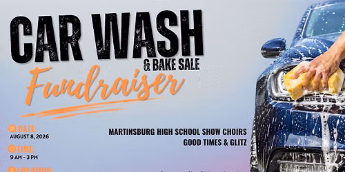 Martinsburg Car Wash & Bake Sale Fundraiser for Good Times & Glitz Show Choirs