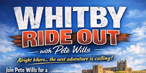 Whitby Ride Out with Pete Wills