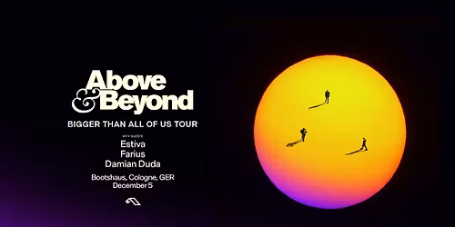 ABOVE & BEYOND pres by Bootshaus