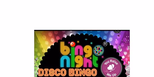 Disco Bingo! In support of You Raise Me Up