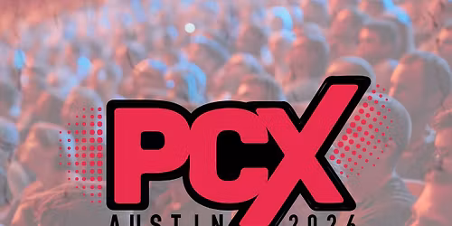 PCX Austin - Pop Culture Fan Event
