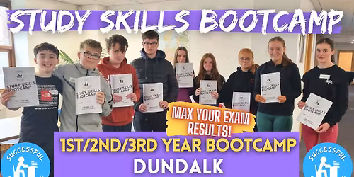 Study Skills Bootcamp-1st\/2nd\/3rd years- Learn HOW to study!