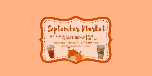 September Market - Beanery Pop-Up @ Tiburon