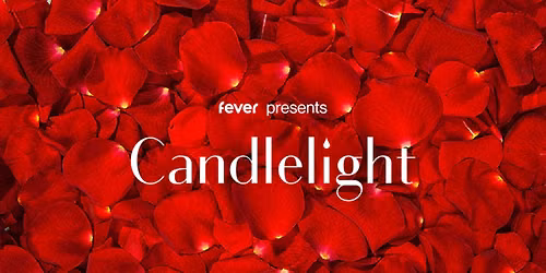 Candlelight: Valentine\u2019s Day Special