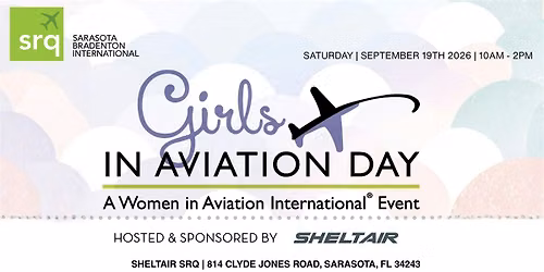 Girls in Aviation Day 2026 - Sheltair SRQ