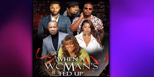 When A Woman's Fed Up