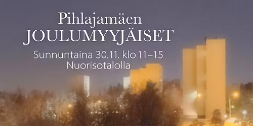 Pihlajam\u00e4en joulumyyj\u00e4iset 2025