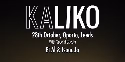 Kaliko *RESCHEDULED *Date TBA