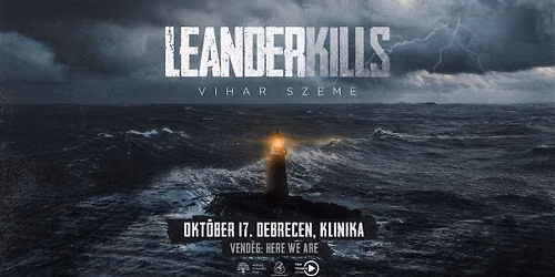 LEANDER KILLS - Debrecen \/ Klinika Egyetemi Klub - vend\u00e9g: Here We Are