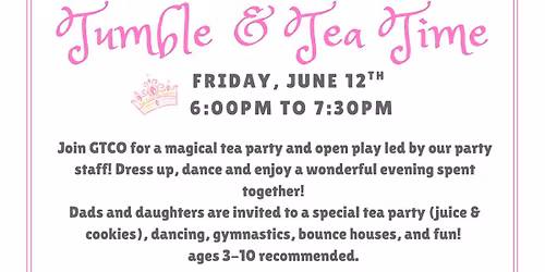 Tumble & Tea Time - Daddy\/Daughter Tea Party & Open Play