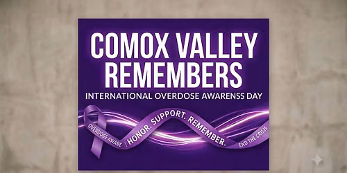 International Overdose Awareness Day "Comox Valley Remembers"