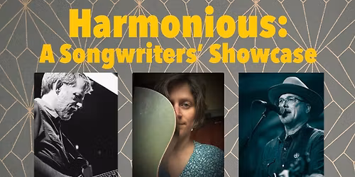 HARMONIOUS: A Songwriter's Showcase w\/ Dan Kennedy, Jamie Sterling & JT Spartz