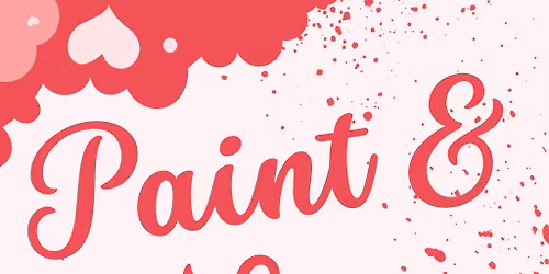 Paint and Sip - Valentines Day special!