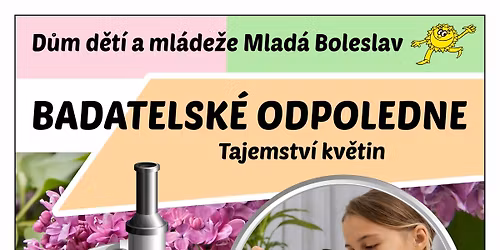 Badatelsk\u00e9 odpoledne \u201eTajemstv\u00ed kv\u011btin\u201c
