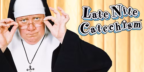 Late Nite Catechism