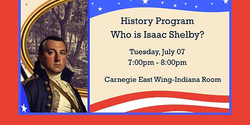 History Program, Who is Isaac Shelby?