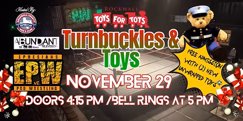 Ephesians Pro Wrestling Turnbuckles & Toys (hosted by Rockwall Republican Men's Club)