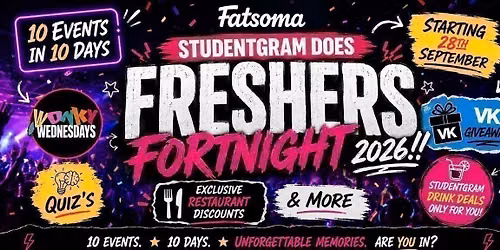 \u2b50\ufe0f STUDENTGRAM Does Freshers Fortnight 2026!! \u2b50\ufe0f 10 Events in 10 Days! \u2b50\ufe0f Starting 28th September 2026! \u2b50\ufe0f Exclusive Studentgram Discounts Included With Sign Up\u2019s! \u2b50\ufe0f