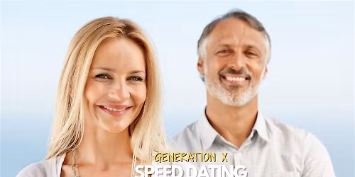 Gen X Speed Dating | Speed Events for Generation X  Singles | Ages 40-55