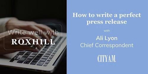 Write well with Roxhill: how to write a perfect press release
