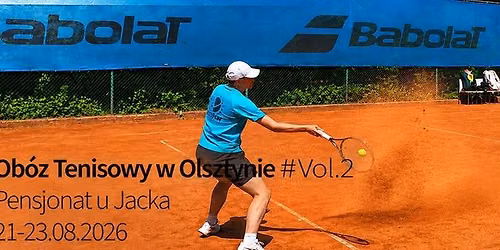 Weekendowy Ob\u00f3z Tenisowy w Olsztynie #Vol. 2 \u2013 Pensjonat u Jacka 21-23.08.2026