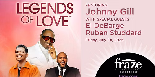 Legends of Love featuring Johnny Gill with special guests El DeBarge and Ruben Studdard