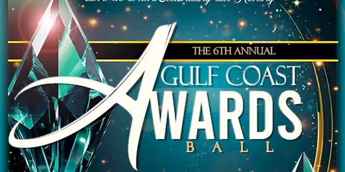 The 6th Annual Gulf Coast Awards Ball: Let\u2019s Go Back