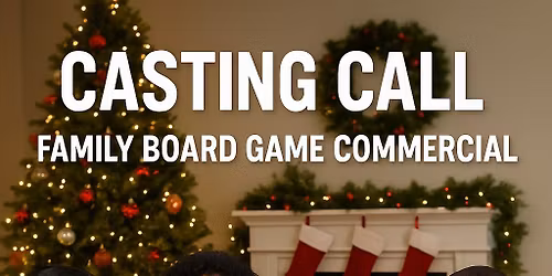 Casting Call: \u201cSocial MPact\u201d Family Board Game Commercial