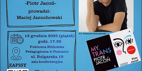 Spotkanie autorskie z Piotrem Jaconiem