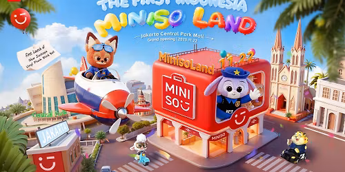 Grand Opening Pertama MINISO LAND Indonesia di Central Park, Jakarta! \u2728