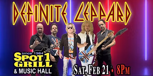Spot 1 Grill & Music Hall presents Definite Leppard