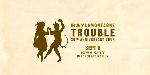 Ray LaMontagne Trouble 20th Anniversary Tour