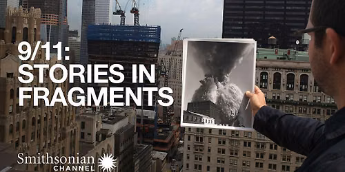September 11: 25 Years Later presents 9\/11: Stories in Fragments film scree