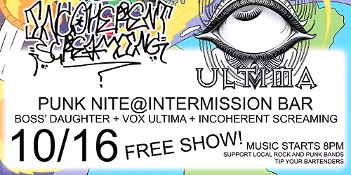 PUNK NITE @ THE MISH featuring: Boss' Daughter, Vox Ultima, and Incoherent Screaming
