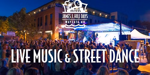 Live Music and Street Dance at James J. Hill Days