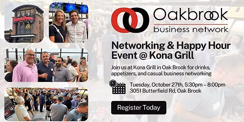 Oak Brook Business Network Event @ Kona Grill (October 27th)