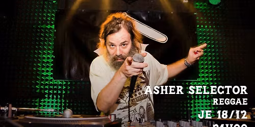 ASHER SELECTA (REGGAE \/ CH) @ LE POULPE